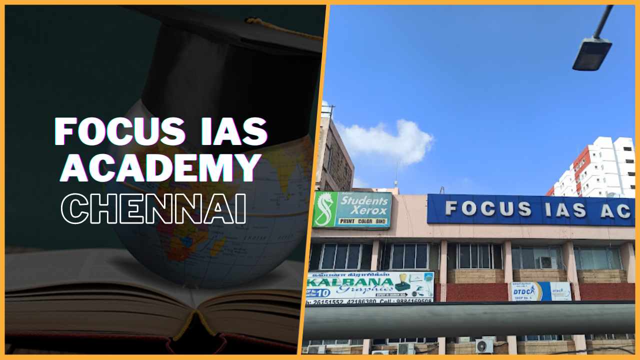 Focus IAS Academy Chennai